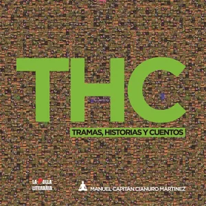 THC: Tramas, Cuentos e Historias