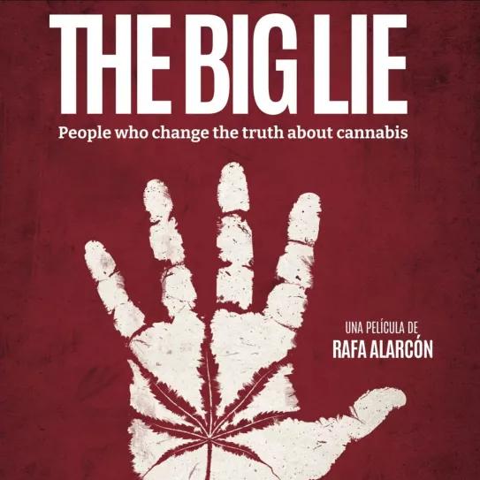 Big Lie, el documental que cuenta la verdad sobre el cannabis