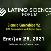 Latino Science Forum y Latino Investment Summit tendrán lugar el próximo 26 y 29 de enero. Los eventos serán online y abordarán la actualidad científica del cannabis y las oportunidades de inversión de la industria. 