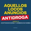Aquellos locos anuncios antidroga II