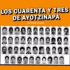 Los cuarenta y tres de Ayotzinapa 