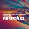 Fuertedélica, la conferencia internacional sobre psicodélicos