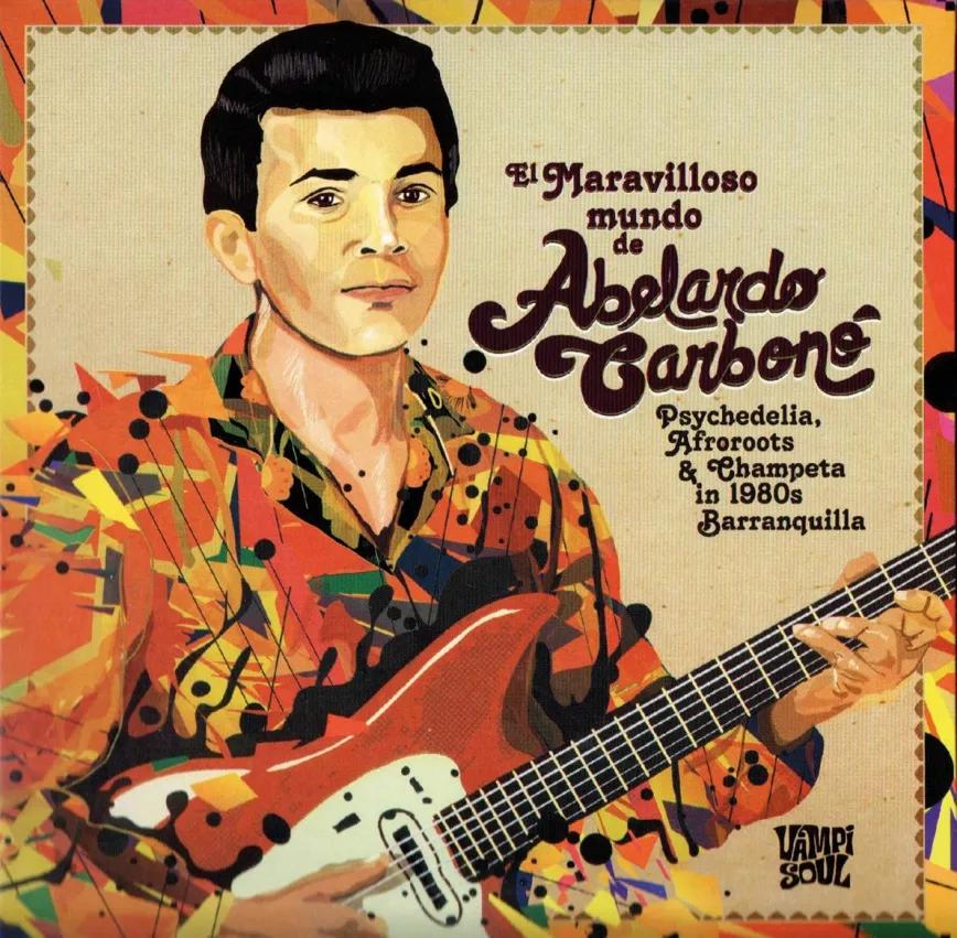 El Maravilloso mundo de Abelardo Carbonó