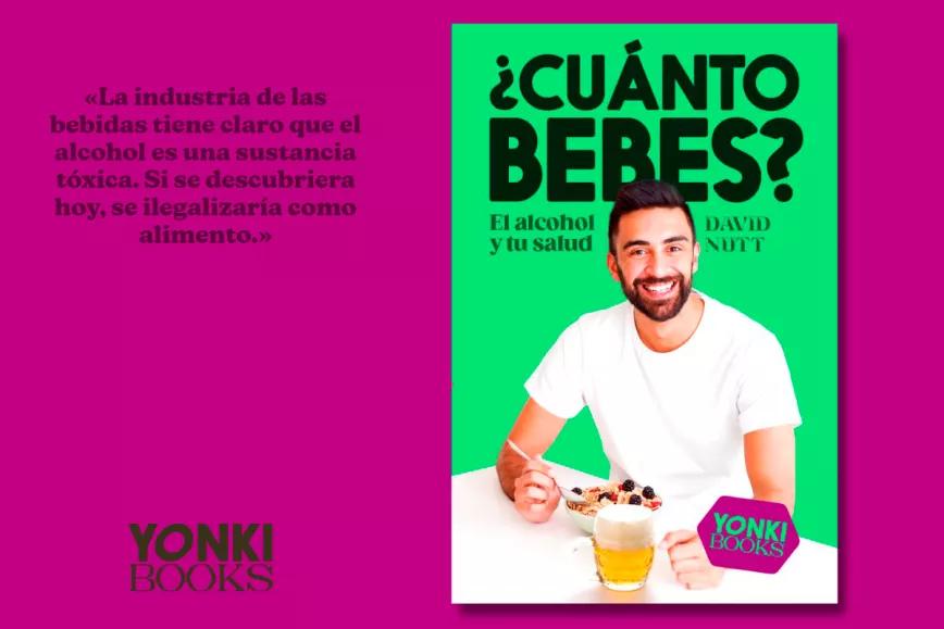 Una nueva editorial sobre drogas traduce el libro de David Nutt que cuestiona el consumo de alcohol