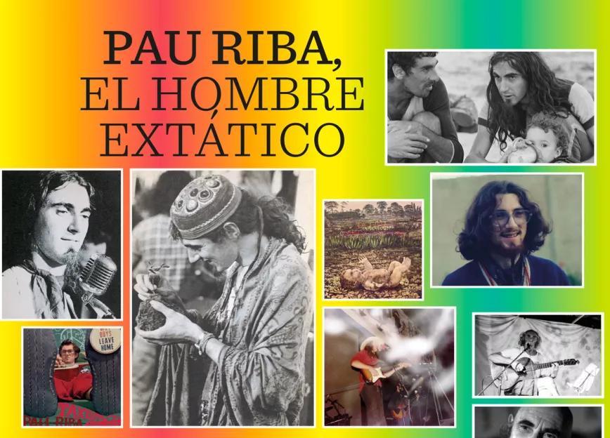 Pau Riba, el hombre extático