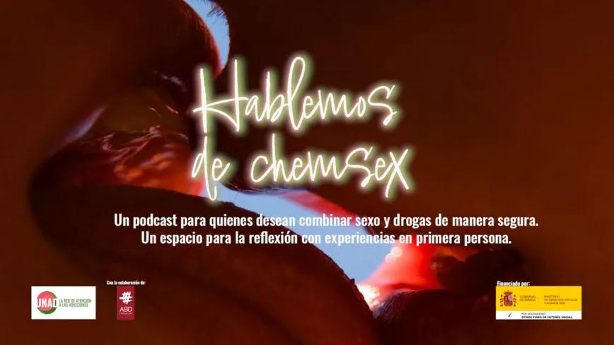‘Hablemos de chemsex’ un podcast con una mirada poliédrica y desprejuiciada
