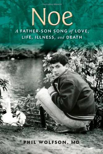 Noe: A Father-Son Song of Love, Life, Illness, and Death
