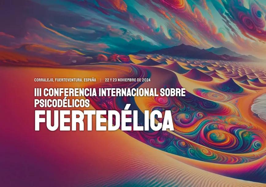 Fuertedélica, la conferencia internacional sobre psicodélicos