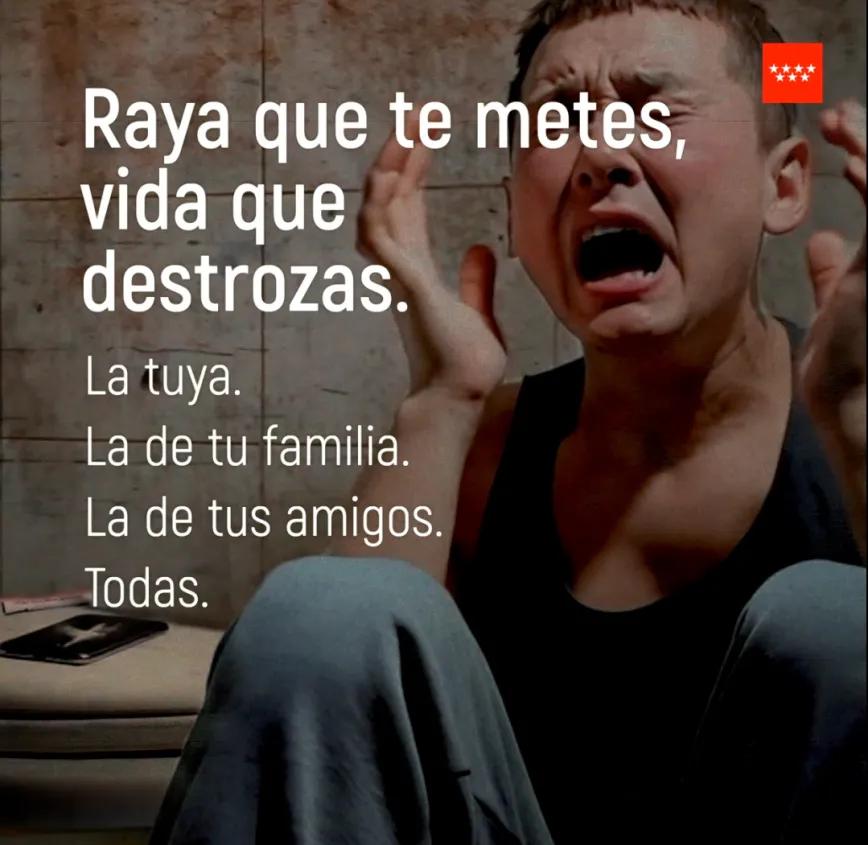 Campaña "Raya que te metes, vida que destrozas" de la Comunidad de Madrid.