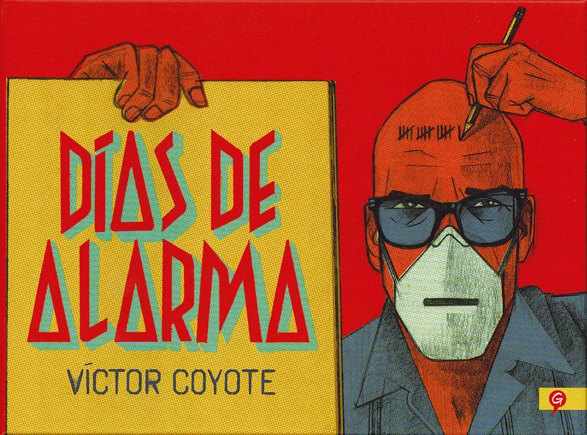 Días de alarma. Víctor Coyote