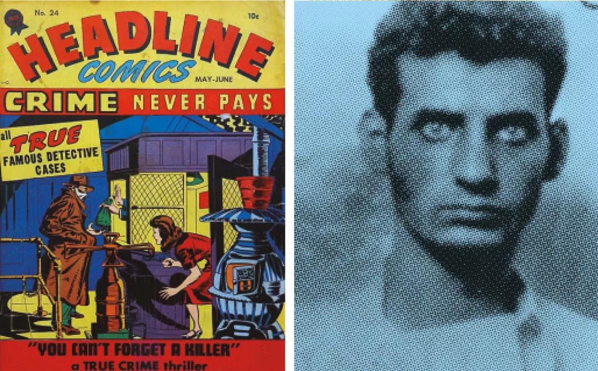 Portada de Headline Comics #24 (1947), donde se publicó originalmente la historieta “A la caza del asesino en serie de Nueva Inglaterra”, y fotos de Victor Licata, asesino y fumador de hierba ocasional.