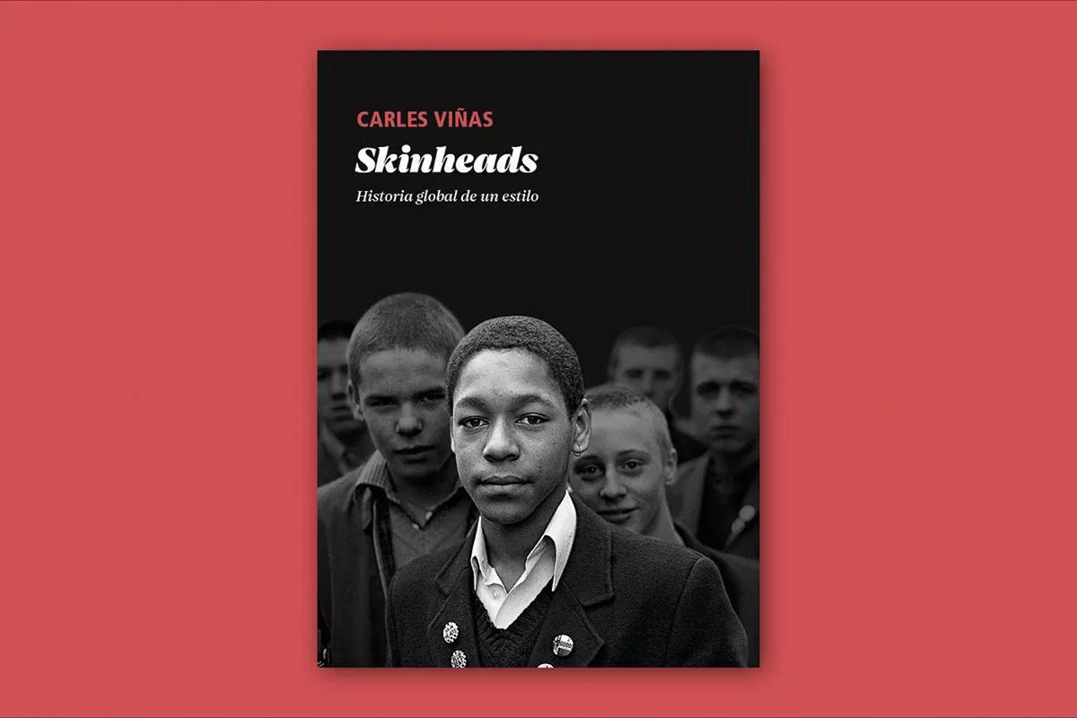 Skinheads. Historia global de un estilo&nbsp;(2022)