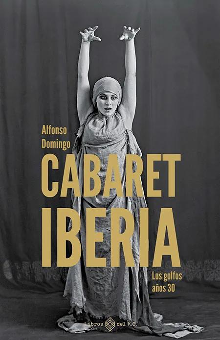 Cabaret Iberia (Libros del KO) 